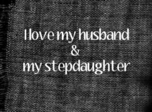 More like this: step daughters , daughters and love .