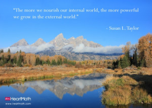 ... , the more powerful we grow in the external world. - Susan L. Taylor