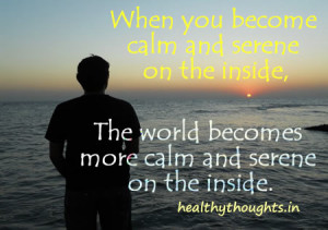 inspirational-quotes-calm-and-serene-on-the-inside-and-outside