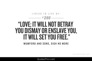 Love will set you free – Mumford and Sons