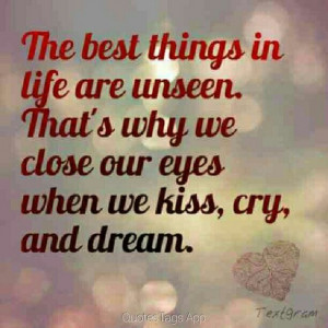 The best things in life are unseen