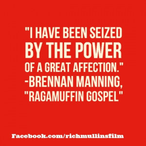 Brennan Manning quote #ragamuffingospel #music #richmullins # ...