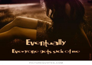 Tired Of Being Alone Quotes