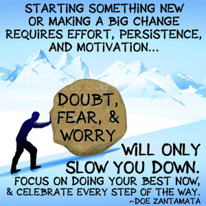 ... Big Change Requitest Efort, Persistence And Motivation - Worry Quote