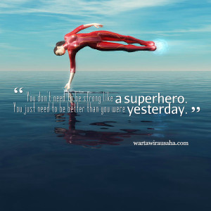 Superhero Quotes Wallpaper Superhero, quote motivasi
