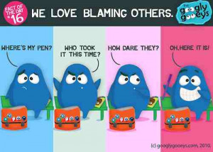 Blaming gets you nowhere FAST!