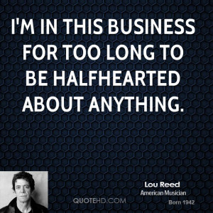 Lou Reed Business Quotes