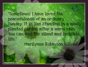 Sometimes I have loved the peacefulness of an ordinary Sunday. It is ...