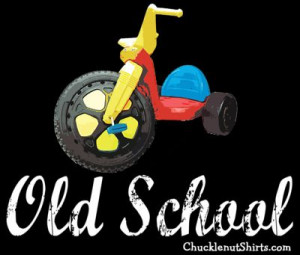 1980s Sayings | Old School Big Wheel