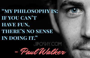 Paul Walker Tumblr Quotes Paul walker was a virgo?