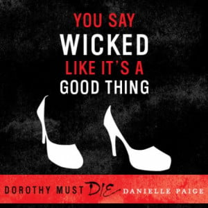 DOROTHY MUST DIE Quotes