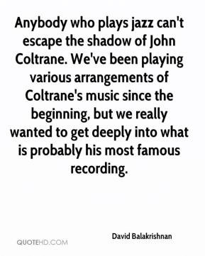 John Coltrane Quotes