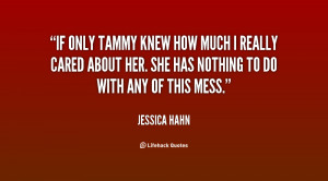 quote-Jessica-Hahn-if-only-tammy-knew-how-much-i-17105.png