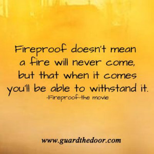 Fireproof Movie Quotes A fireproof marriage.