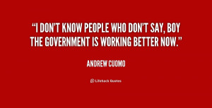 quote-Andrew-Cuomo-i-dont-know-people-who-dont-say-174831.png
