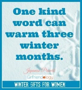 One kind word can warm three WINTER months. Japanese Proverb -- Winter ...