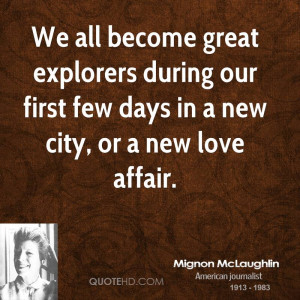 We all become great explorers during our first few days in a new city ...