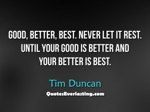 inspirational quote good better best tim duncan streetball