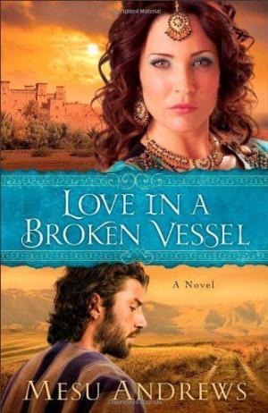Love in a Broken Vessel: by Mesu Andrews, When Hosea goes to Israel to ...