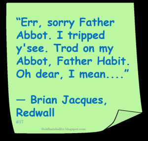 Brian Jacques ♥ #BookQuote #Redwall #Funny