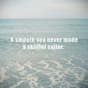 quote, sailor, sea, skillful, smooth, water