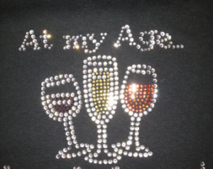 College Drinking Shirt Ideas Wine t-shirt,at my age i need