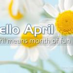 Welcome February Quotes Messages Welcome April Quotes Wishes Goodbye ...
