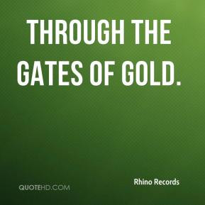 Rhino Records - Through the Gates of Gold.