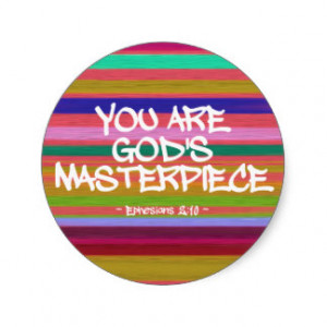 You Are God’s Masterpiece Ephesians Quote Round Sticker