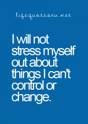 Monday Inspirational Quote - Don't stress yourself!