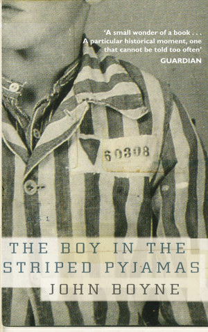 THE BOY IN THE STRIPED PYJAMAS by John Boyne