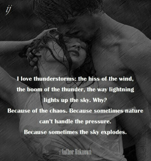 love thunderstorms: the hiss of the wind, the boom of the thunder ...