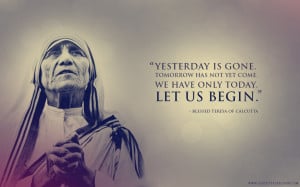 Mother Teresa “Let Us Begin” Desktop Wallpaper