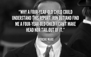 quote-Groucho-Marx-why-a-four-year-old-child-could-understand-this ...