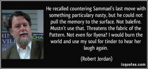 He recalled countering Sammael's last move with something particulary ...