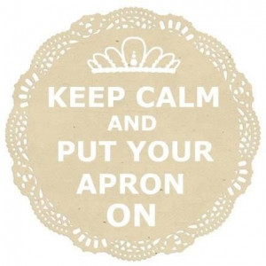 When all else fails...Put your apron on! #baking #quotes www ...