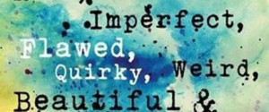 13 Inspirational Quotes For Your Inner Weirdo
