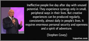 ... security and openness and a spirit of adventure. - Stephen Covey