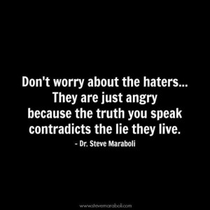 Don't worry about the haters . . .