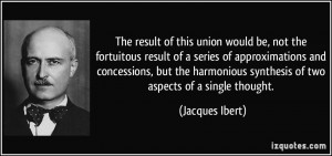 The result of this union would be, not the fortuitous result of a ...