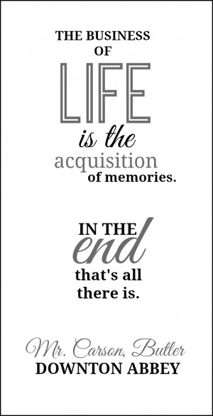 Downton Abbey Quote Free Printable | On Sutton Place