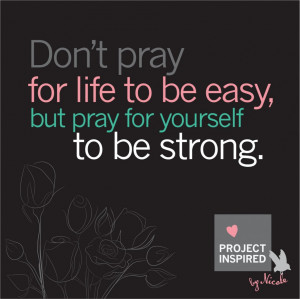Quotes For Pictures Of Yourself: Pray For Yourself To Be Strong Quote ...