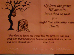 IF you are handing out candy for Halloween…. Be the LIGHT of Jesus!