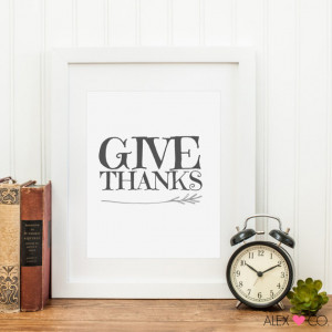 Printable Quotes, Quote Print, Give Thanks, Thanksgiving, Print