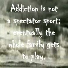 Addiction Hurts Quotes Addiction hurts us all!