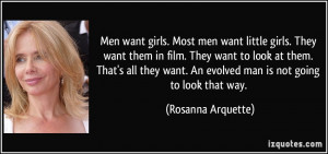 Men want girls. Most men want little girls. They want them in film ...