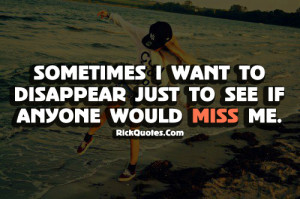 Miss Me Quotes | Sometimes I Want To Miss Me Quotes | Sometimes I Want ...