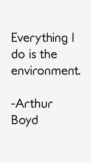Arthur Boyd Quotes & Sayings
