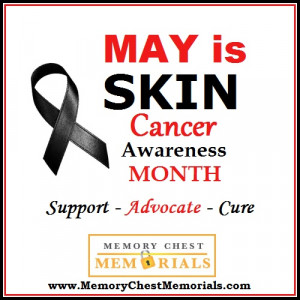 MAY is Skin Cancer Awareness Month