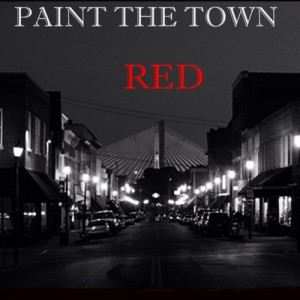 Paint the town red.